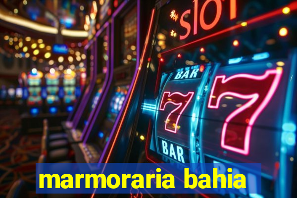 marmoraria bahia